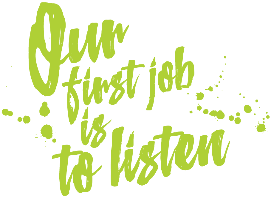 Our first job is to listen