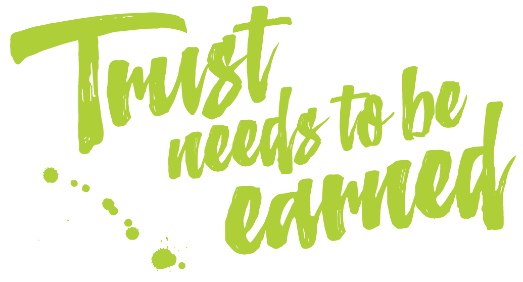 Trust needs to be earned